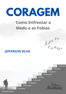 Livro Coragem: Como Enfrentar o Medo e as Fobias, e-book de Jefferson da Silva